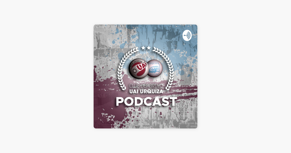 UAI Urquiza Podcast on Apple Podcasts